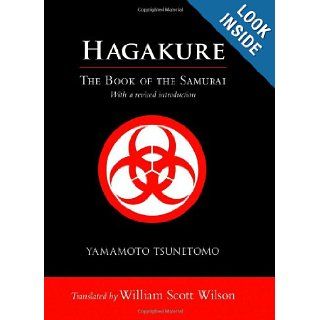 Hagakure The Book of the Samurai Yamamoto Tsunetomo, William Scott Wilson 9781590309858 Books