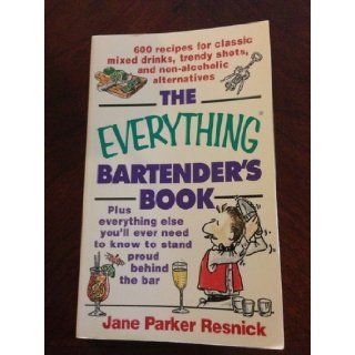 The Everything Bartender's Book Jane Parker Resnick Books