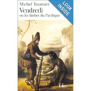 Vendredi ou les Limbes du Pacifique (Folio Series Number 959) Michel Tournier 9782070369591 Books