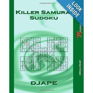 Killer Samurai Sudoku 75 Puzzles Dj Ape 9781438239293 Books
