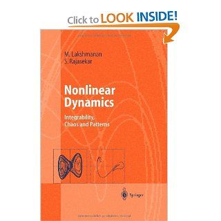 Nonlinear Dynamics Integrability, Chaos and Patterns (Advanced Texts in Physics) (9783642628726) Muthusamy Lakshmanan, Shanmuganathan Rajaseekar Books
