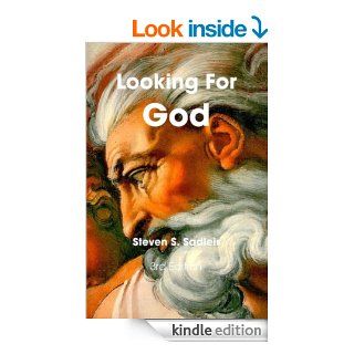 Looking for God, A Seeker's Guide to Religious and Spiritual Groups of the World   Kindle edition by Steven S. Sadleir. Religion & Spirituality Kindle eBooks @ .