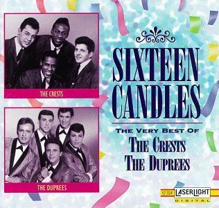 The Very Best Of The Crests   The Duprees Sixteen Candles Music