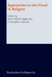 Approaches to the Visual in Religion (Research in Contemporary Religion) (9783525604427) Daria PezzoliOlgiati, Christopher Rowland Books