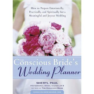 Conscious Bride's Wedding Planner Sheryl Paul 9781572243453 Books