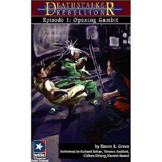 Opening Gambit (Deathstalker Rebellion, Episode 1) Simon R. Green, Richard Rohan, Nanette Savard 0762458401845 Books