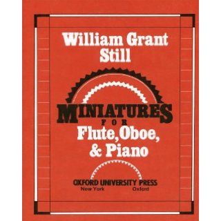 Miniatures for Flute, Oboe, and Piano (9780193856974) William Grant Still Books