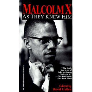 Malcolm X As They Knew Him David Gallen 9780345400529 Books