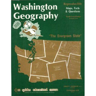 Washington State Geography The Evergreen State/Grade 4 & Above Randy L. Womack, Christina Lew 9781565000360 Books