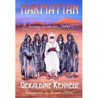 Harmattan A Journey Across the Sahara Geraldine Kennedy 9780962863219 Books