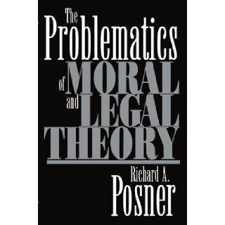 The Problematics of Moral and Legal Theory 9780674007994 Philosophy Books @