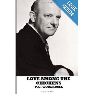Love Among the Chickens P. G. Wodehouse 9781481823142 Books