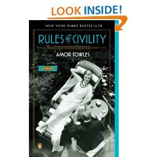Rules of Civility A Novel eBook Amor Towles Kindle Store