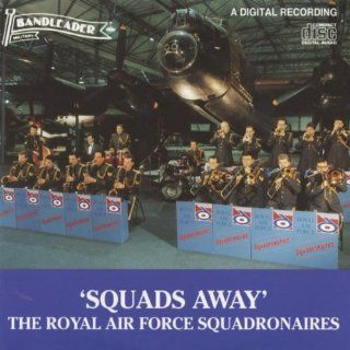 The Royal Air Force Squadronaires Squads Away Music