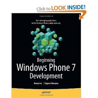 Beginning Windows Phone 7 Development (Books for Professionals by Professionals) Henry Lee, Eugene Chuvyrov 9781430232162 Books