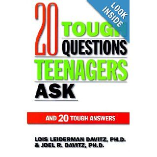 20 Tough Questions Teenagers Ask and 20 Tough Answers Lois Leiderman Davitz, Joel Robert Davitz 9780809138074 Books