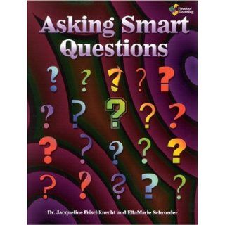 Asking Smart Questions Jacqueline Frischknecht, EllaMarie Schroeder 9781931334839 Books