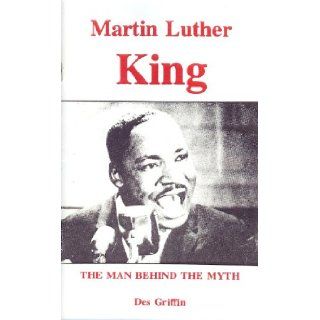 Martin Luther King   The Man Behind the Myth Books