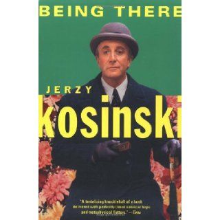 Being There Jerzy Kosinski 9780802136343 Books