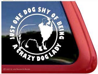 Just One Dog Shy Of Being A Crazy Lady ~ Australian Shepherd Dog Vinyl Window Decal Automotive