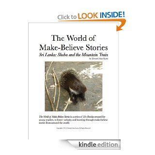 Sri Lanka Shoba and the Mountain Train (The World of Make Believe Stories)   Kindle edition by Edward Alan Kurtz. Children Kindle eBooks @ .