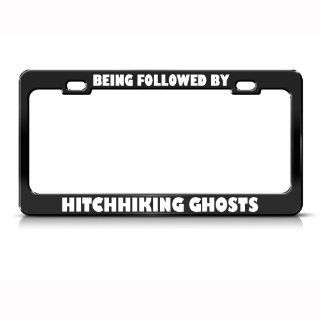 Being Followed Hitchhiking Ghosts Humor Funny Metal License Plate Frame Automotive
