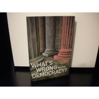 What's Wrong with Democracy? From Athenian Practice to American Worship Loren J. Samons 9780520251687 Books