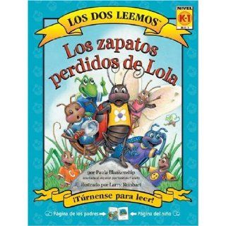 Los Zapatos Perdidos De Lola (Los Dos Leemos / We Both Read) (Spanish Edition) Yanitzia Canetti, Paula Blankenship, Larry Reinhart 9781891327780  Children's Books