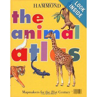 The Animal Atlas Hammond (Hammond Atlases) Anita Ganeri 9780843709186 Books