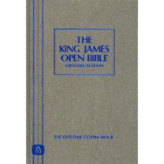 Holy Bible Containing the Old and New Testaments in the King James Version   The Open Bible   Expanded Edition Old Time Gospel Hour Books