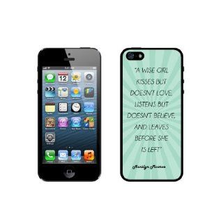 Marilyn Monroe Quote   A Wise Girl Kisses But Doesn't Love Teal Rays iPhone 5 Case   For iPhone 5/5G   Designer TPU Case Verizon AT&T Sprint Cell Phones & Accessories
