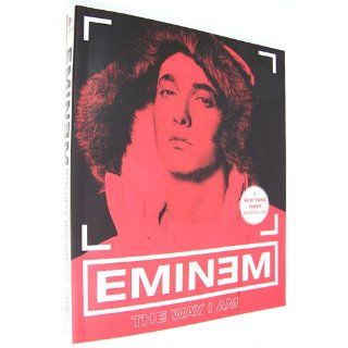 The Way I Am Eminem 9780452296121 Books