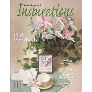 Inspirations Magazine (Spring 2003)   Posh Pinwheels, Traveling Art Show, Tag Along, A Stamp of a Different Color, Sew Simple to Stamp Jennifer Francis Bitto Books