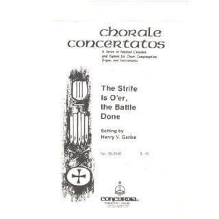 The Strife Is O'er, the Battle Done Gerike A Chorale Concerto for Congregation, Choir, Trumpet and Organ Henry V Gerike Books