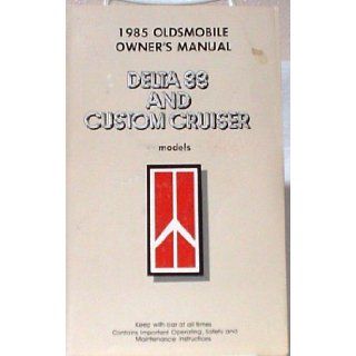 1985 Oldsmobile Delta 88, Custom Cruiser, Ninety Eight owners manual Books