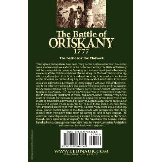 The Battle of Oriskany 1777 the Conflict for the Mohawk Valley During the American War of Independence Ellis H. Roberts 9780857064745 Books