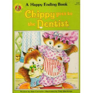 Chippy Goes to the Dentist (Happy Ending Books) Jane Carruth 9789995246884 Books