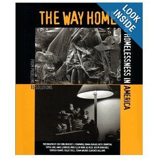 The Way Home Ending Homelessness In America Nan Roman Books