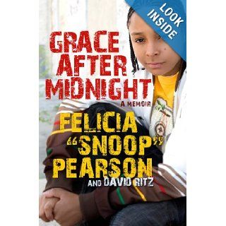 Grace After Midnight A Memoir Felicia Pearson, David Ritz 9780446195188 Books