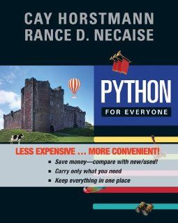 Python for Everyone Cay S. Horstmann, Rance D. Necaise 9781118645208 Books