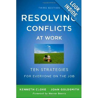 Resolving Conflicts at Work Ten Strategies for Everyone on the Job Kenneth Cloke, Joan Goldsmith 9780470922248 Books