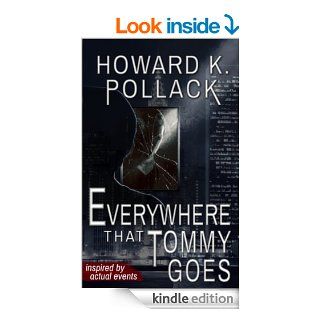 Everywhere That Tommy Goes eBook Howard K. Pollack Kindle Store