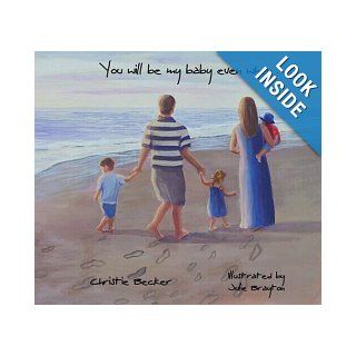 You will be my baby even when Christie Becker 9780972811606  Kids' Books