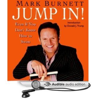 Jump In Even If You Don't Know How to Swim (Audible Audio Edition) Mark Burnett, Paul Boehmer Books