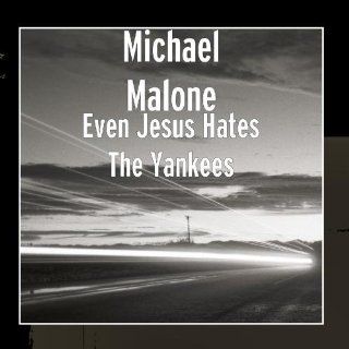 Even Jesus Hates The Yankees Music