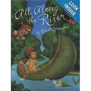 All Along the River Blair Drawson 9780888995469 Books