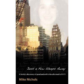 Just a Few Sleeps Away Mike Nichols 9781450786331 Books