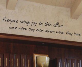 Everyone Brings Joy to This Office   Funny Inspirational Motivational Inspiring Achievement Success   Wall Decal Quote Design, Decorative Adhesive Vinyl Sticker Graphic Art, Lettering Decor, Saying Decoration   Home Decor Product