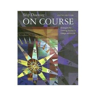 On Course 5th (fifth) edition Skip Downing 0352097697749 Books