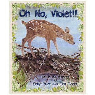 Oh No, Violet HC (The Black Forest Friends) Sally Burr, Gail Ross 9781935086086  Kids' Books